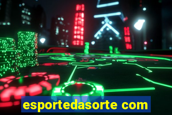 esportedasorte com